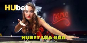 Hubet lừa đảo
