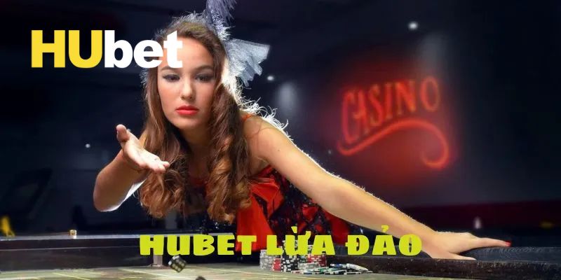 Hubet lừa đảo