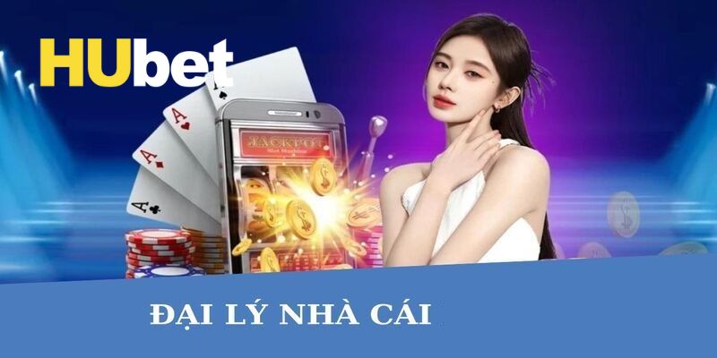 Hướng dẫn chi tiết các bước để đăng ký trở thành đại ký Hubet