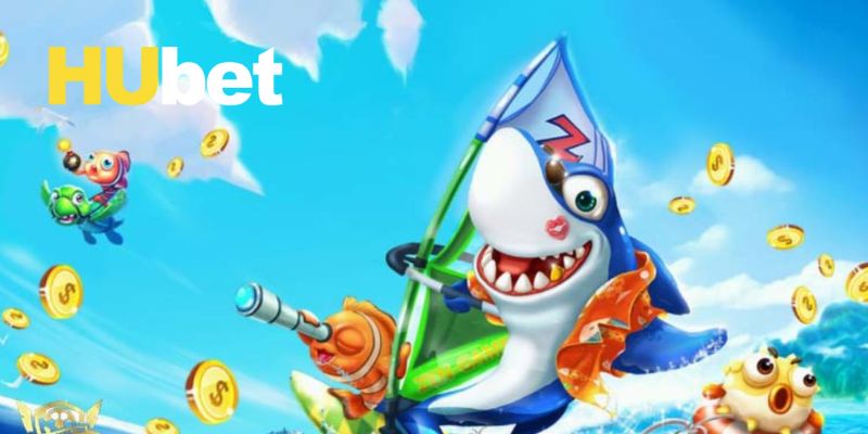 Những đặc điểm vượt trội có tại sảnh game bắn cá Hubet