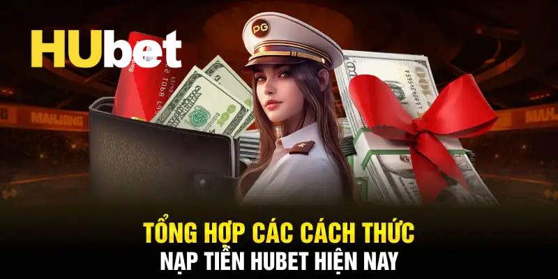 Những phương thức nạp tiền phổ biên được nhà cái hỗ trợ