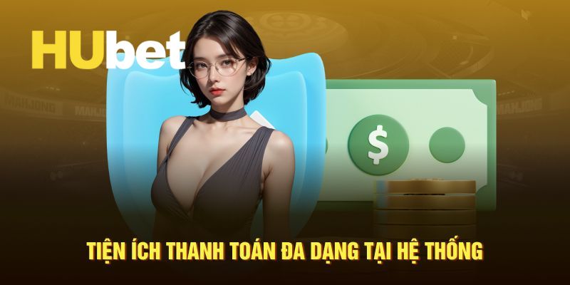 Những phương thức rút tiền thưởng tại Hubet phổ biên nhất hiện nay