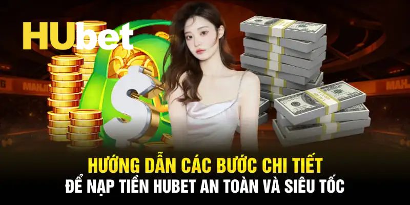 Sử dụng tài khoản ngân hàng để nạp tiền Hubet