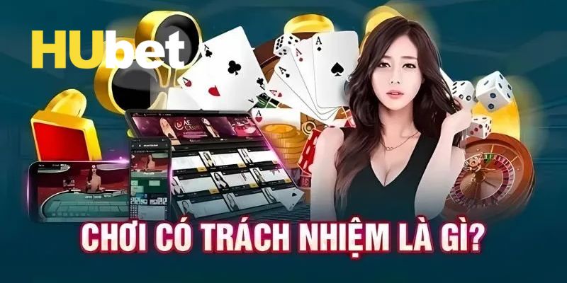 Tìm hiểu qua về khái niệm chơi có trách nhiệm