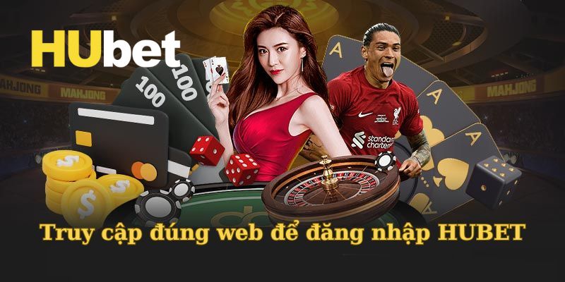 Hướng dẫn đăng nhập tài khoản Hubet