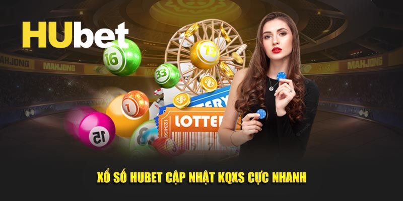 Xổ số lô đề Hubet trả thưởng cược khủng